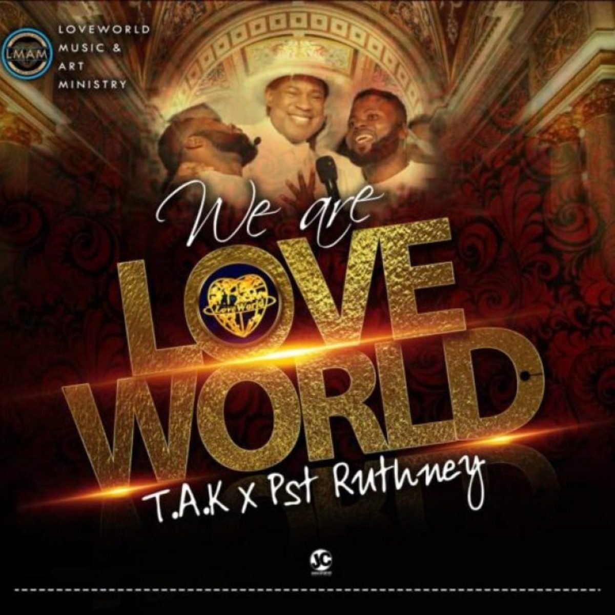 WE ARE LOVEWORLD BY T.A.K FT. PST RUTHNEY [MP3 & LYRICS]