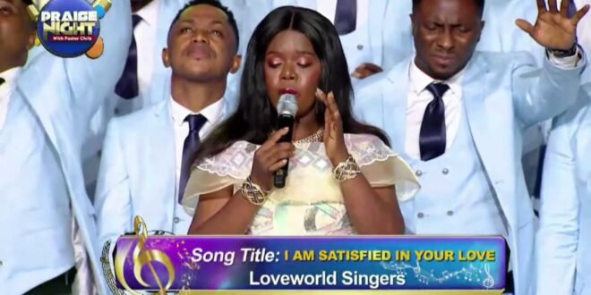 LOVEWORLD SINGERS – I AM SATISFIED IN YOUR LOVE BY PASTOR RUTHNEY