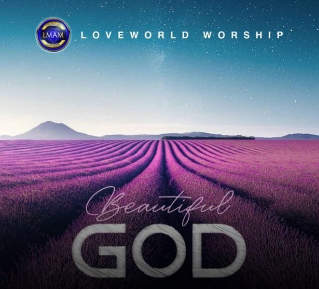 BEAUTIFUL GOD BY LOVEWORLD SINGERS