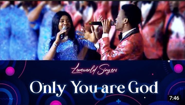 NOBODY LIKE YOU (ONLY YOU ARE GOD) BY LOVEWORLD SINGERS [LYRICS & MP3]